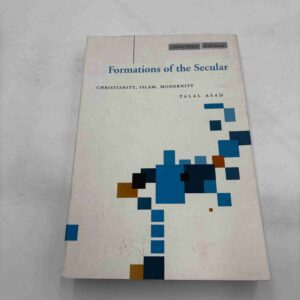 Talal Asad: Formations of the Secular