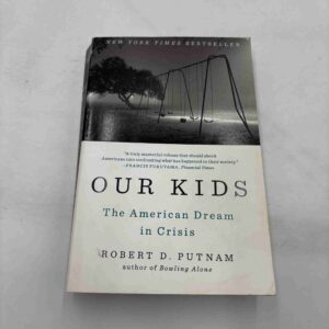 Robert Putnam: Our kids - The American Dream in crisis