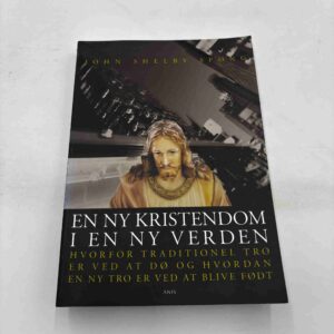 John Shelby Spong: En ny kristendom i en ny verden