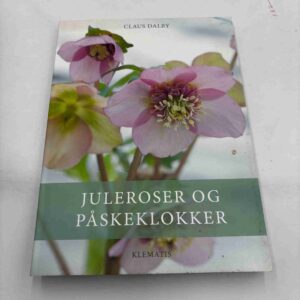 Claus Dalby: Juleroser og påskeklokker - signeret