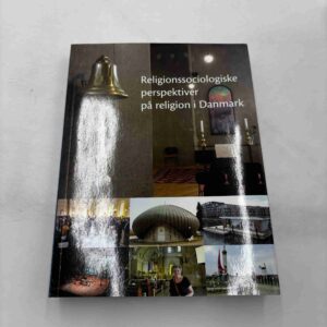 Religionssociologiske perspektiver på religion i Danmark