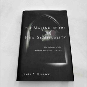 James A. Herrick: The making of the new spirituality