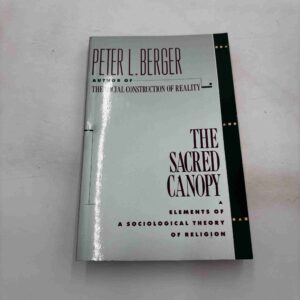 Peter L. Berger: The Sacred Canopy