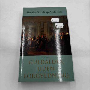 Dorthe Sondrup Andersen: Guldalder uden forgyldning