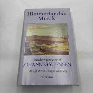 Johannes V. Jensen: Himmerlandsk musik