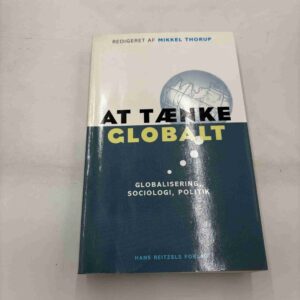 Mikkel Thorup (red.): At tænke globalt