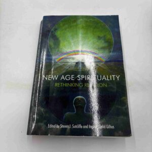 Steven Sutcliffe (red.): New Age Spirituality - rethinking religion