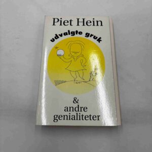 Piet Hein: Udvalgte gruk og andre genialiteter
