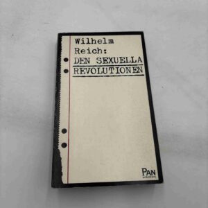 Wilhelm Reich: Den sexuella revolutionen (svensk)