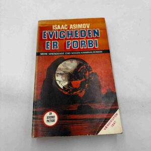 Isaac Asimov: Evigheden er forbi
