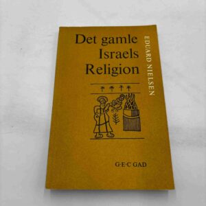Eduard Nielsen: Det gamle Israels Religion