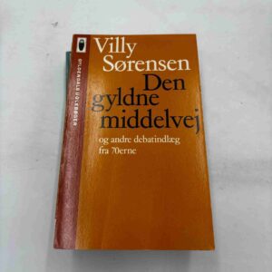 Villy Sørensen: Den gyldne middelvej