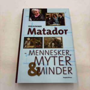 Per Kuskner: Matador - mennesker, myter og minder