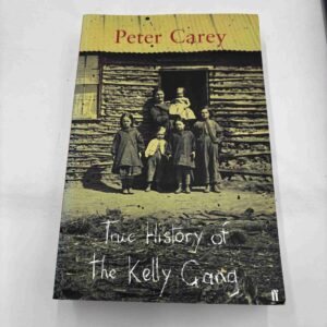 Peter Carey: True history of the Kelly Gang