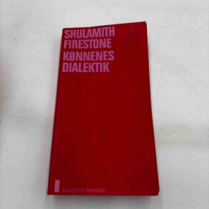 Shulamith Firestone: Kønnenes dialektik