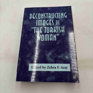 Zehra Arat: Deconstructing images of the Turkish Woman