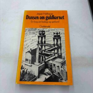 Jesper Hoffmeyer: Dansen om guldkornet - en bog om biologi og samfund