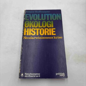 Jesper Hoffmeyer: Evolution, økologi, historie - neodarwinismens krise