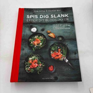 Arne Astrup: Spis dig slank - efter dit blodsukker