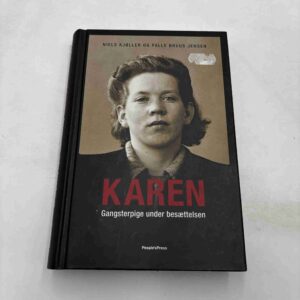 Niels Kjøller: Karen - Gangsterpige under besættelsen