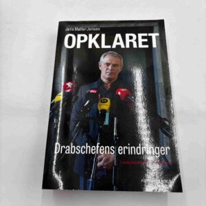 Jens Møller Jensen: Opklaret - drabchefens erindringer