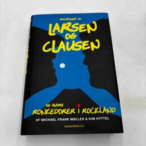 Michael Frank Møller: Larsen og Clausen - og andre ronkedorer i rockland