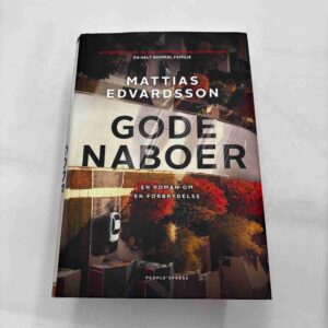 Mattias Edvardsson: Gode naboer - roman