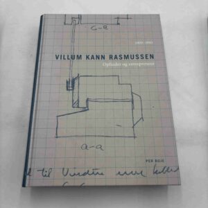 Per Boje: Villum Kann Rasmussen - opfinder og entrepreneur 1909-1993