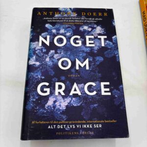 Anthony Doerr: Noget om Grace - roman