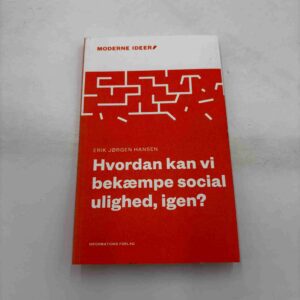 Erik Jørgen Hansen: Hvordan kan vi bekæmpe social ulighed, igen?