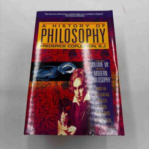 Frederick Copleston: A history of Philosophy - volume VII - Modern Philosophy