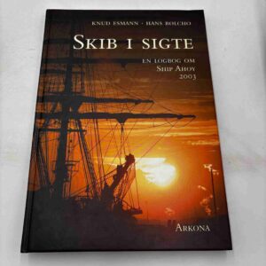 Knud Esmann: Skib i sigte - en logbog om Ship Ahoy 2003