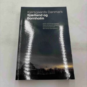Erik Kjersgaard: Kjersgaard Danmark - Sjælland og Bornholm