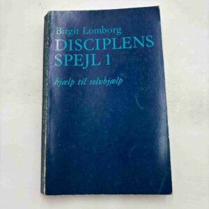 Birgit Lomborg: Disciplens spejl 1