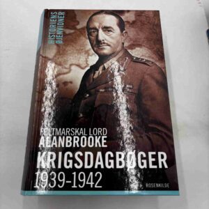 Lord Alanbrooke: Krigsdagbøger 1939-42