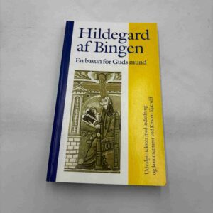 Hildegard af Bingen - en basun for Guds mund