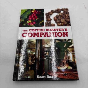 Scott Rao: The Coffee Roaster's Companion