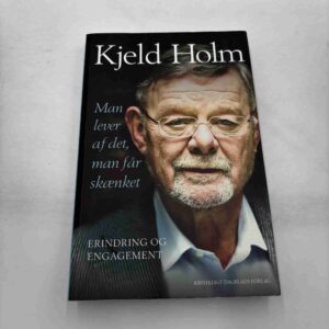 Kjeld Holm: Man lever af det, man får skænket