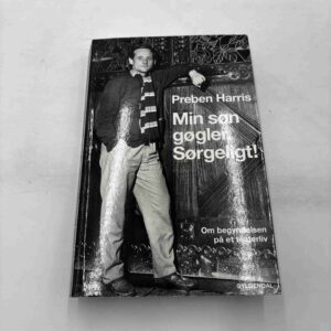 Preben Harris: Min søn gøgler. Sørgeligt!