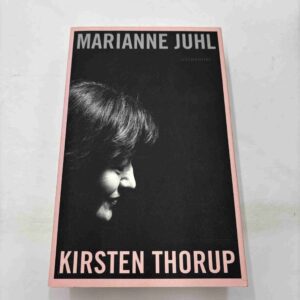 Marianne Juhl: Kirsten Thorup