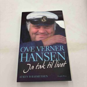 Ken B. Rasmussen: Ove Verner Hansen - ja tak til livet