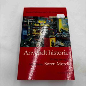 Rasmus Dahlberg (red.): Anvendt historie - bog om og til Søren Mørch