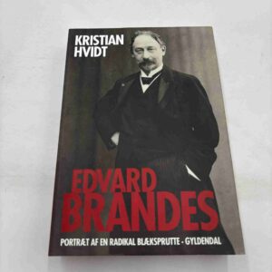 Kristian Hvidt: Edvard Brandes - portræt af en radikal blæksprutte