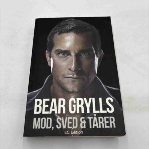 Bear Grylls: Mod, sved og tårer