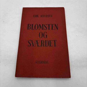 Erik Knudsen: Blomsten og sværdet