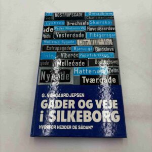 G. Nørgaard Jepsen: Gader og veje i Silkeborg