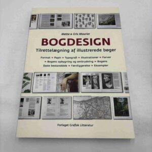 Mette og Eric Mourier: Bogdesign - tilrettelægning af illustrerede bøger