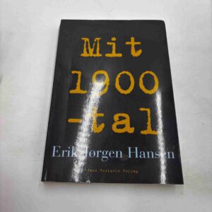 Erik Jørgen Hansen: Mit 1900-tal