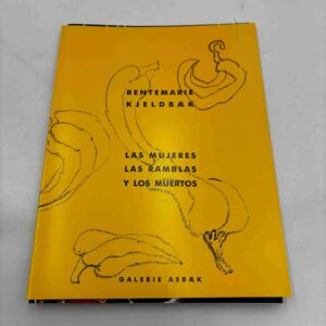 Bentemarie Kjeldbæk: Las Mujeres - Las Ramblas - Y Los Muertos