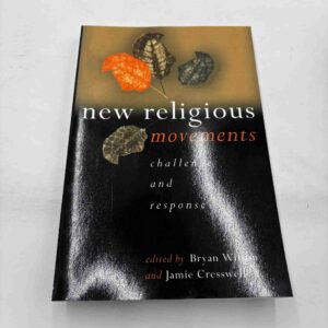 Bryan Wilson: New religious movements - challenge and response